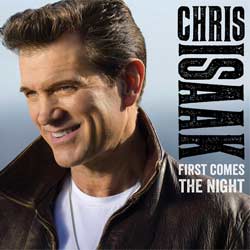 chris-isaak-first-comes-the-night.jpg