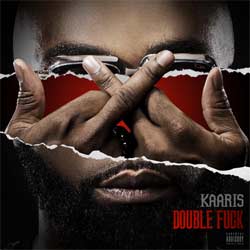 Kaaris <i>Double Fuck</i> 7