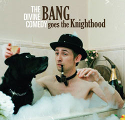 The Divine Comedy <i>Bang Goes To The Knighthood</i> 17