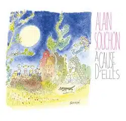 Alain Souchon <i>A Cause d’elles</i> 17