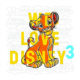 We Love Disney 3 8