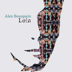 Alex Beaupain <i>Loin</i> 4