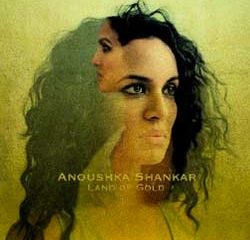 Anoushka Shankar <i>Land of Gold</i> 5