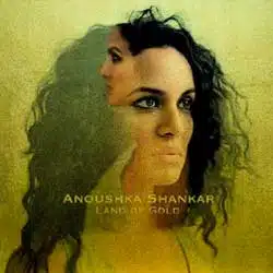 Anoushka Shankar <i>Land of Gold</i> 16