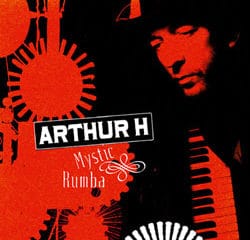 Arthur H <i>Mystic Rumba</i> 23