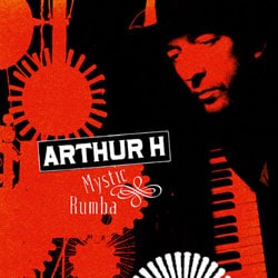 Arthur H <i>Mystic Rumba</i> 22