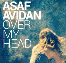 ASAF AVIDAN Over My Head 17