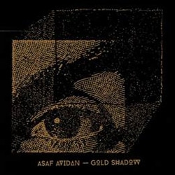 Asaf Avidan <i>Gold Shadow</i> 13