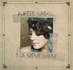 Aurélie Cabrel « A La Même Chaîne » 8