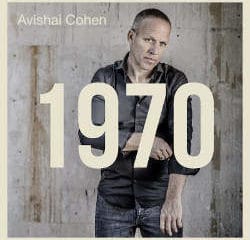 Avishaï Cohen : <i>1970</i> 11