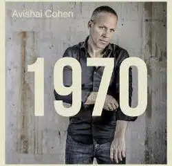 Avishaï Cohen : <i>1970</i> 5
