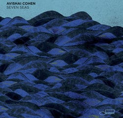 AVISHAI COHEN Seven Seas 20