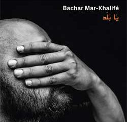 Bachar Mar-Khalife <i>Ya Balad</i> 6