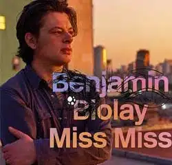 BENJAMIN BIOLAY Miss Miss 11