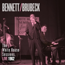 Tony Bennett & Dave Brubeck The White House Sessions, Live 1962 4