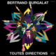 BERTRAND BURGALAT Toutes Directions 12