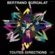 BERTRAND BURGALAT Toutes Directions 6