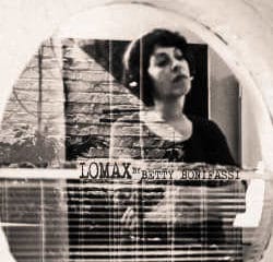 Betty Bonifassi : <i>Lomax</i> 12