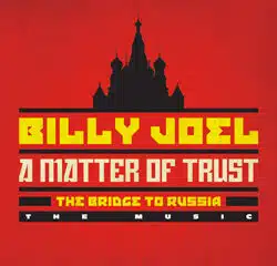 Billy Joel <i>A Matter Of Trust – The Bridge To Russia</i> 5