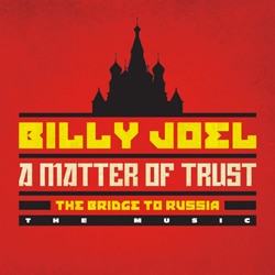 Billy Joel <i>A Matter Of Trust – The Bridge To Russia</i> 4