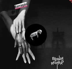 Blonde Redhead <i>Barragán</i> 7