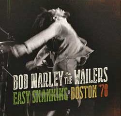 Bob Marley & The Wailers <i>Easy Skanking in Boston 78</i> 7