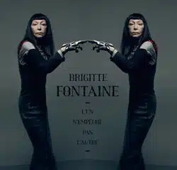 Brigitte Fontaine <i>L’un n’empêche pas l’autre</i> 5