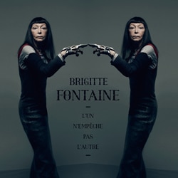 Brigitte Fontaine <i>L’un n’empêche pas l’autre</i> 4