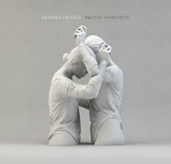 Brooke Fraser <i>Brutal Romantic</i> 26