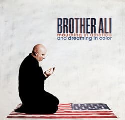 Brother Ali <i>Mourning In America & Dreaming In Color</i> 11