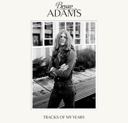 Bryan Adams <i>Tracks Of My Years</i> 6