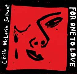 Cécile McLorin Salvant <i>For One To Love</i> 11