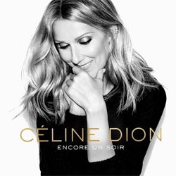 Céline Dion dévoile le titre <i>Encore un soir</i> 4