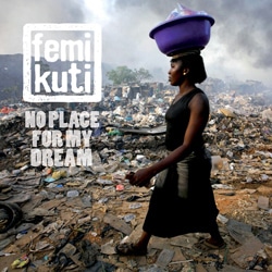 Femi Kuti « No Place For My Dream » 4