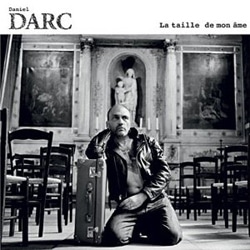 Daniel Darc <i>La taille de mon âme</i> 13