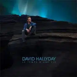 David Hallyday : <i>Le temps d’une vie</i> 4