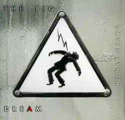 David Lynch « The Big Dream » 8