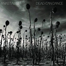 DEAD CAN DANCE Anastasis 4