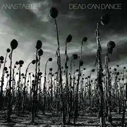 DEAD CAN DANCE Anastasis 4