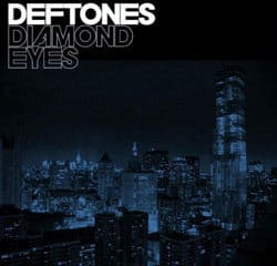 Deftones <i>Diamond Eyes</i> 14