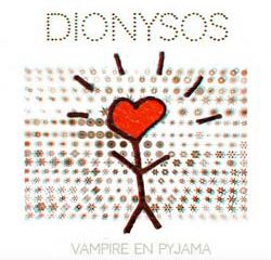 Dionysos <i>Vampire en pyjama</i> 9