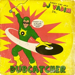 Dj Vadim <i>Dubcatcher</i> 7