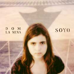 Dom La Nena <i>Soyo</i> 4