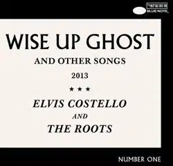 Elvis Costello & The Roots « Wise Up Ghost » 9