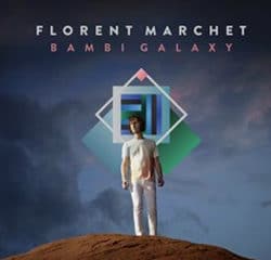 Florent Marchet <i>Bambi Galaxy</i> 8