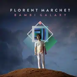 Florent Marchet <i>Bambi Galaxy</i> 4