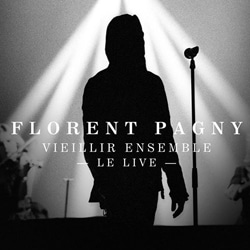 Florent Pagny <i>Vieillir Ensemble - Le Live</i> 5