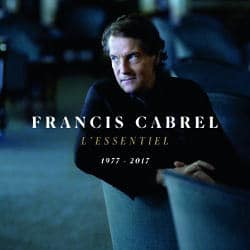 Francis Cabrel : <i>L’essentiel 1977 - 2017</i> 4