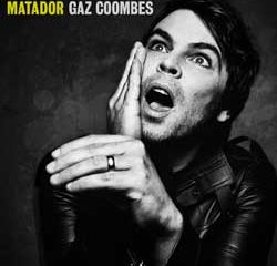 Gaz Coombes <i>Matador</i> 8