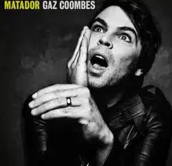 Gaz Coombes <i>Matador</i> 17